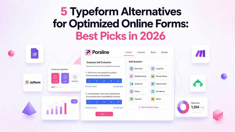 Typeform Alternatives for Optimized Online Forms - Porsline